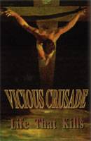 Vicious Crusade : Life That Kills